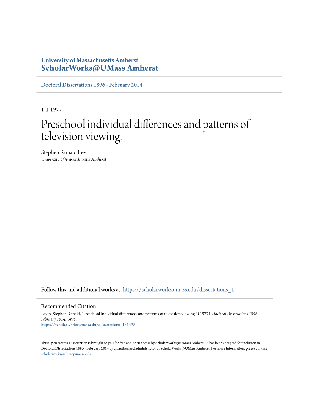 Preschool Individual Differences and Patterns of Television Viewing. Stephen Ronald Levin University of Massachusetts Amherst