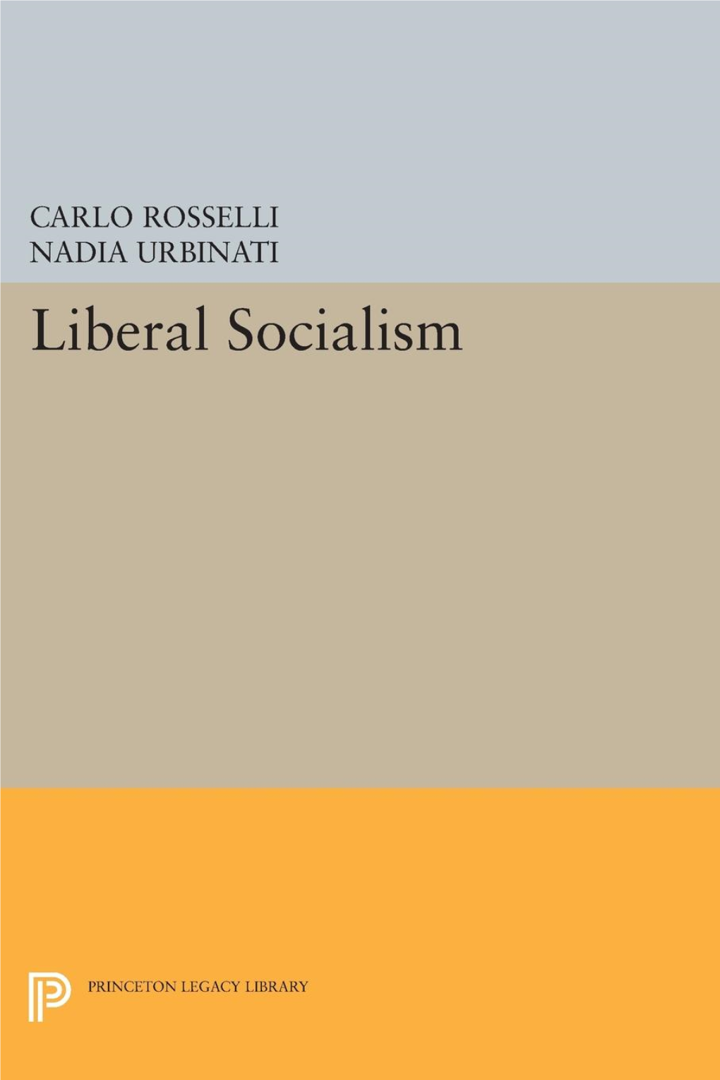 Carlo Rosselli LIBERAL SOCIALISM