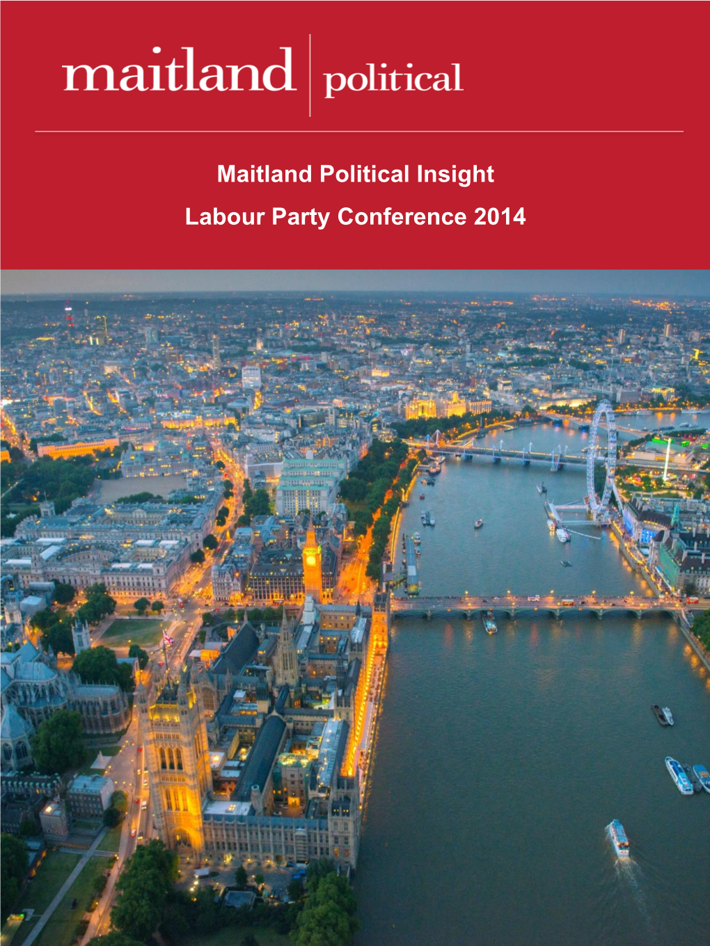 Maitland Political Insight Labour Party Conference 2014 Labour Conference 2014