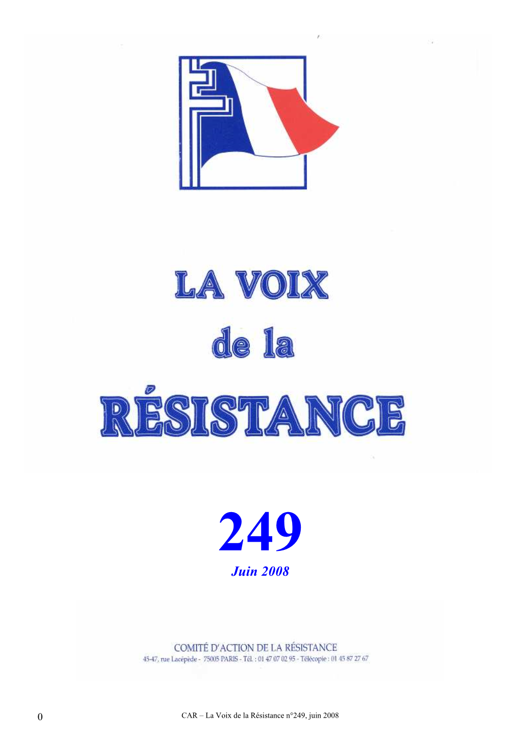 La Voix De La Résistance N°249, Juin 2008 LA VOIX DE LA RÉSISTANCE