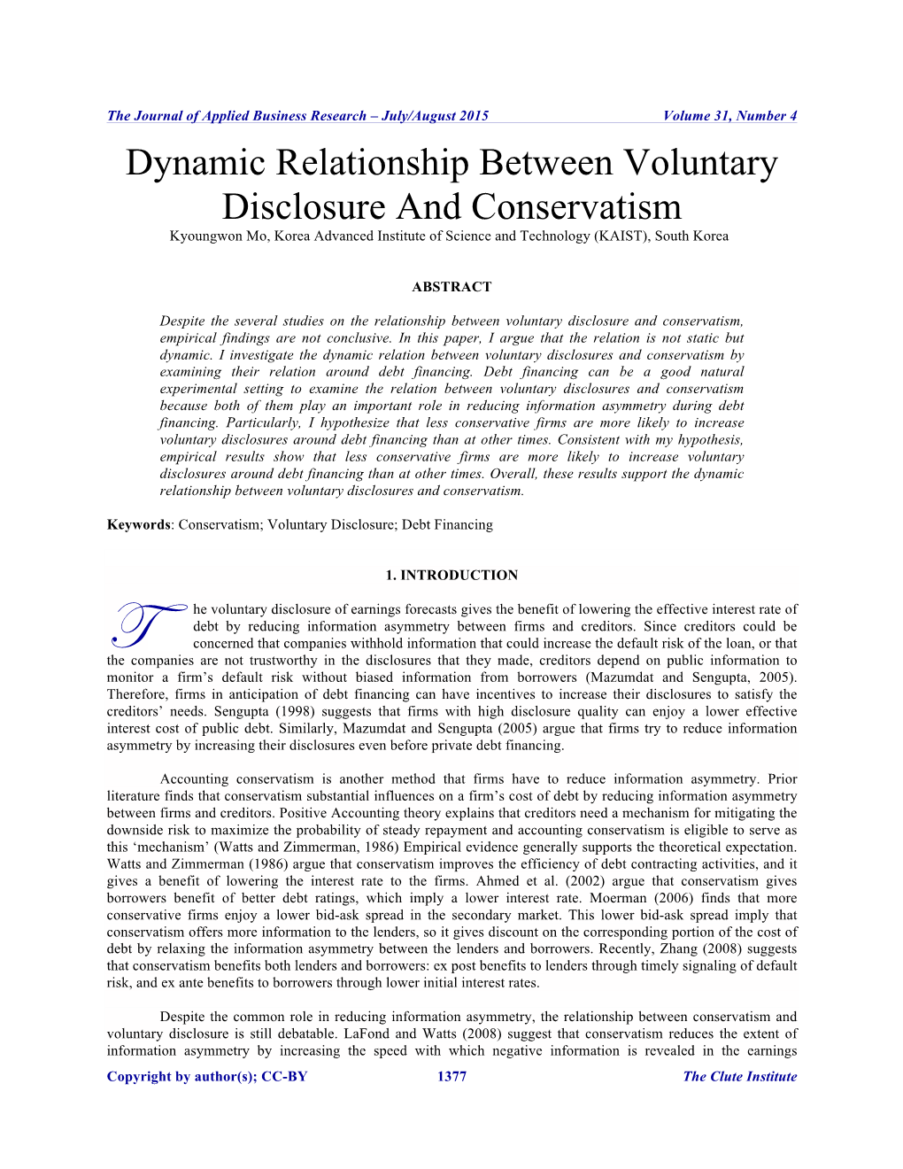 Dynamic Relationship Between Voluntary Disclosure and Conservatism Kyoungwon Mo, Korea Advanced Institute of Science and Technology (KAIST), South Korea