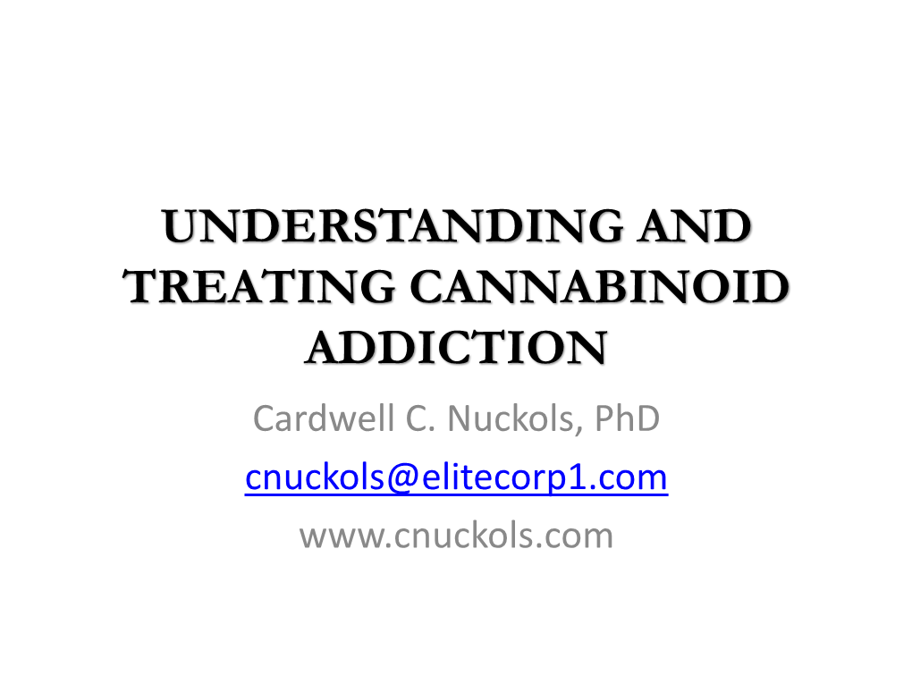 UNDERSTANDING and TREATING CANNABINOID ADDICTION Cardwell C