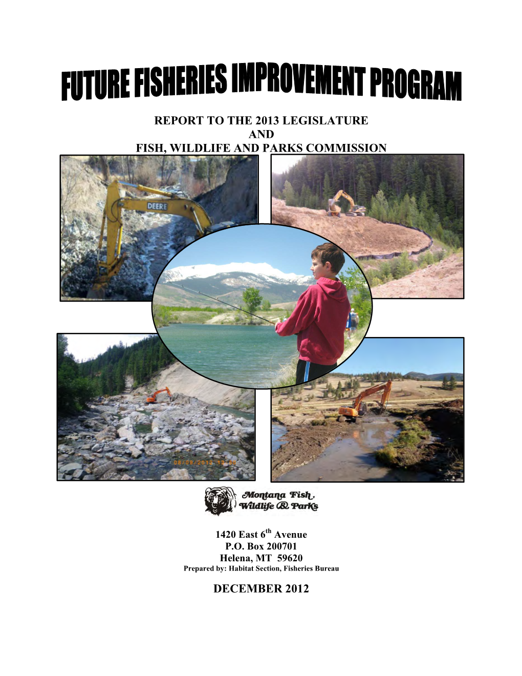Future Fisheries Improvement Program and to the Bull Trout and Cutthroat Trout Enhancement Program (BT/CT)