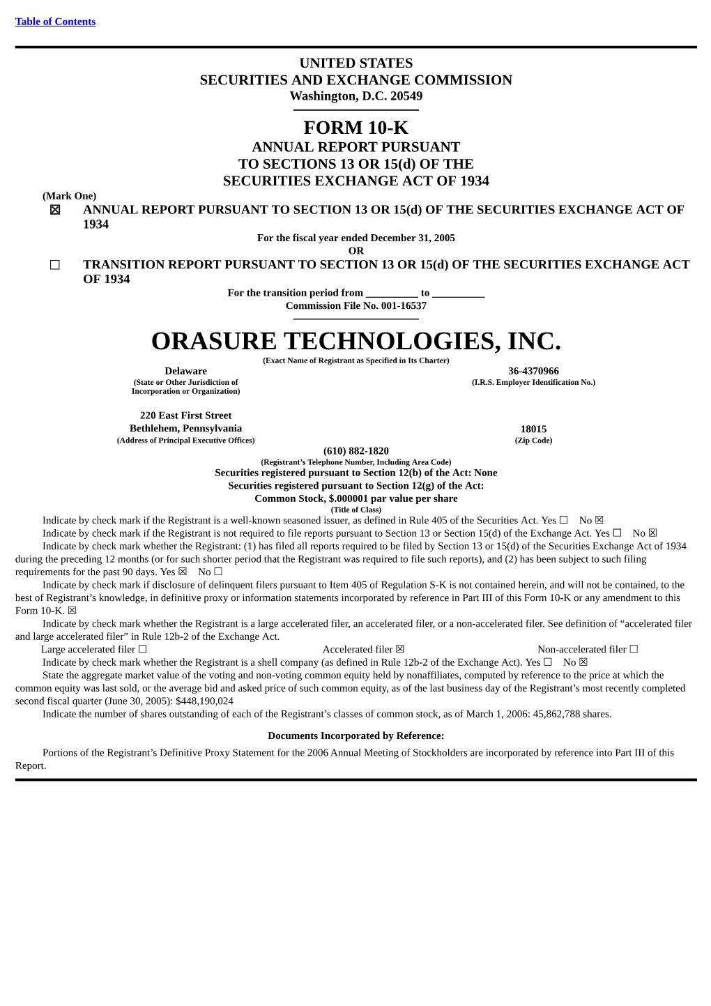 ORASURE TECHNOLOGIES, INC. (Exact Name of Registrant As Specified in Its Charter) Delaware 36-4370966 (State Or Other Jurisdiction of (I.R.S