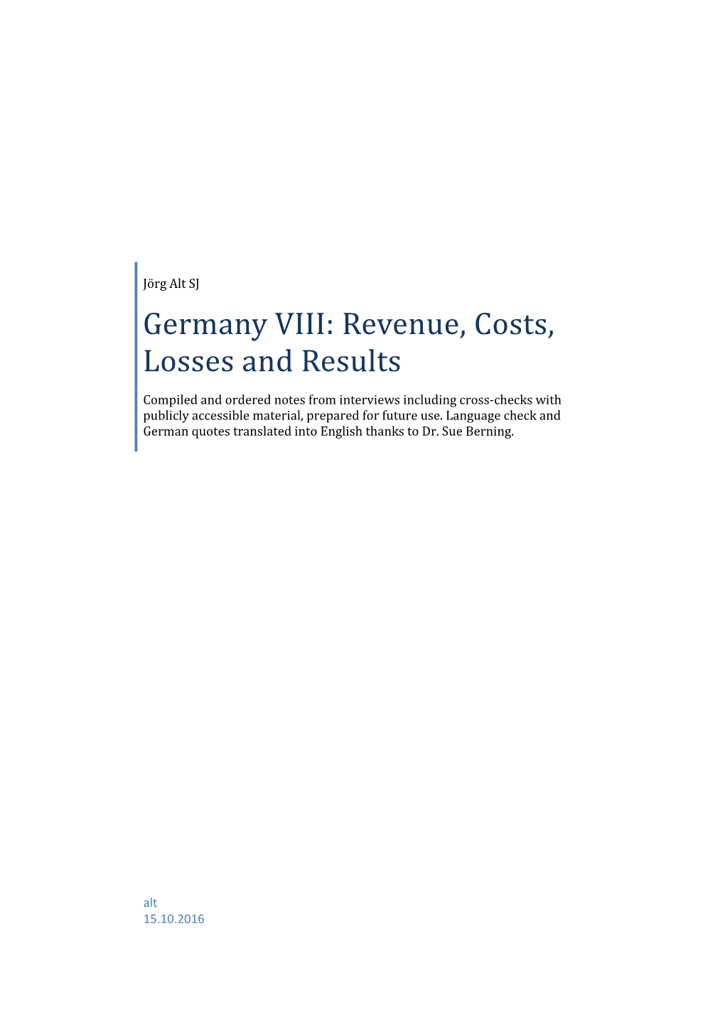 Germany VIII: Revenue, Costs, Losses and Results