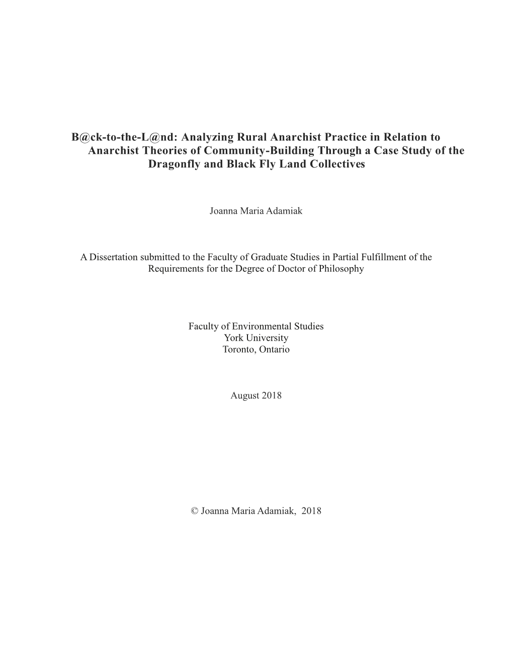 Analyzing Rural Anarchist Practice in Relation to Anarchist Theories of Community-Building Through a Case Study of the Dragonfly and Black Fly Land Collectives