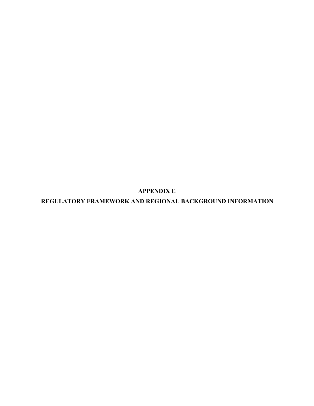 Appendix E Regulatory Framework and Regional Background Information West Mojave (Wemo) Route Network Project Supplemental Environmental Impact Statement