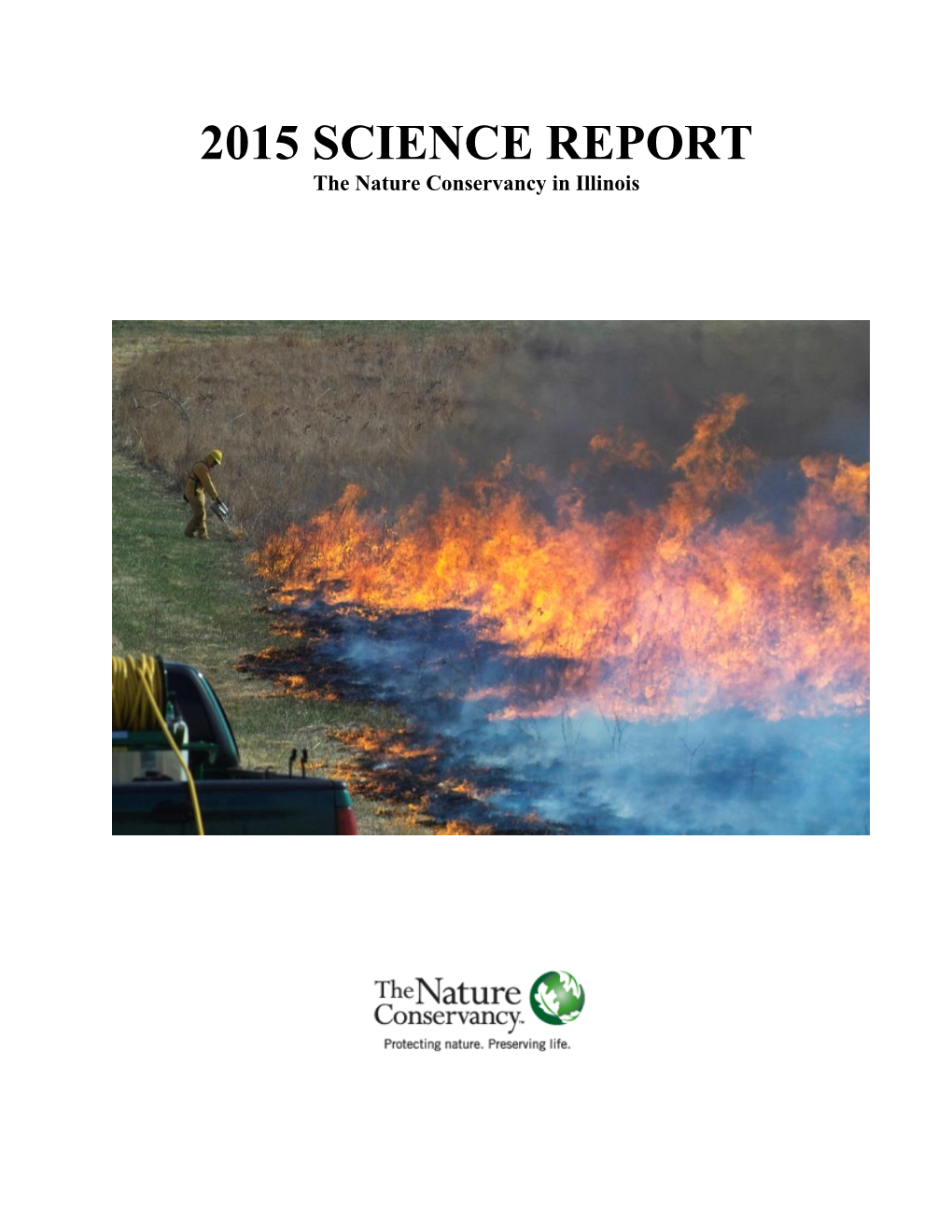 2015 SCIENCE REPORT the Nature Conservancy in Illinois