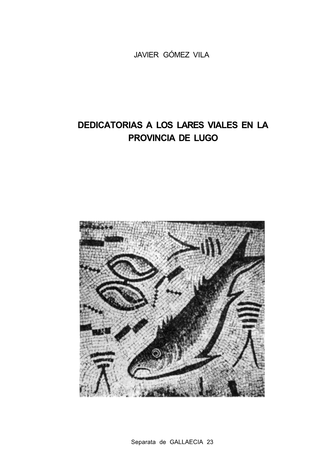 Dedicatorias a Los Lares Viales En La Provincia De Lugo