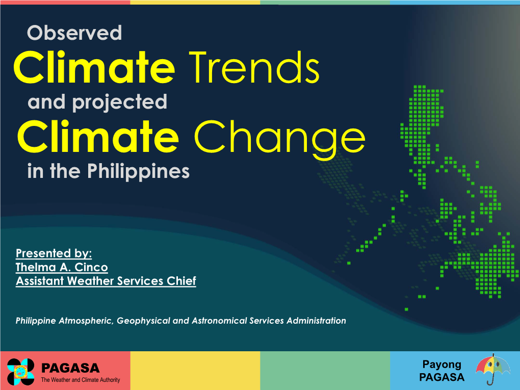 Observed Climate Trends and Projected Climate Change in the Philippines