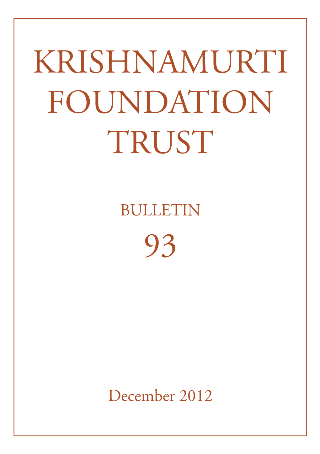 Krishnamurti Foundation Trust Bulletin 93 2012