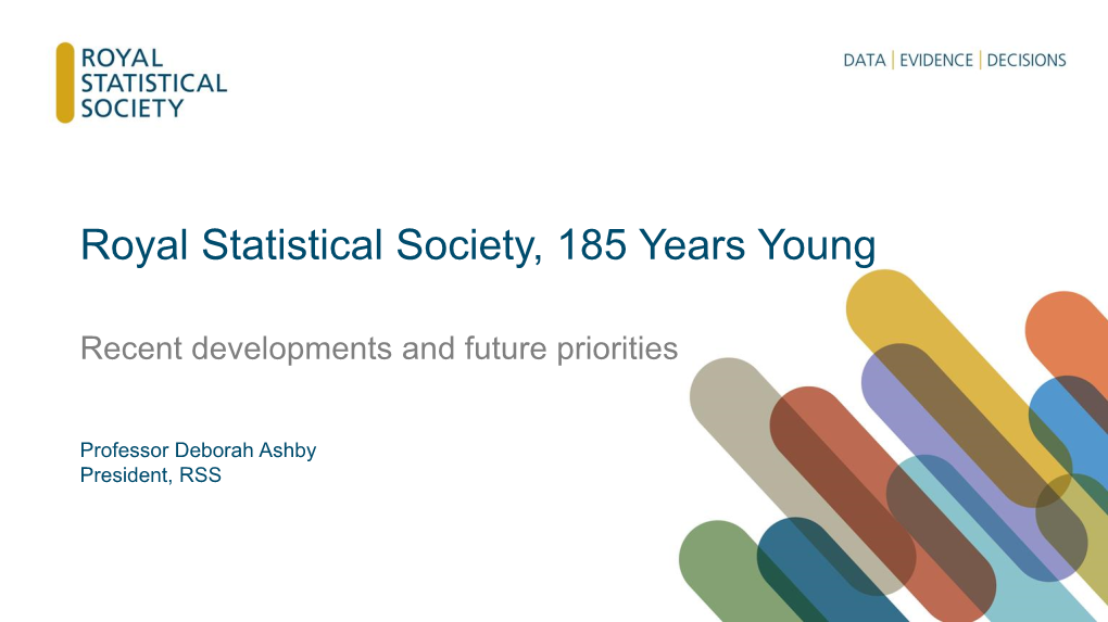 Royal Statistical Society, 185 Years Young