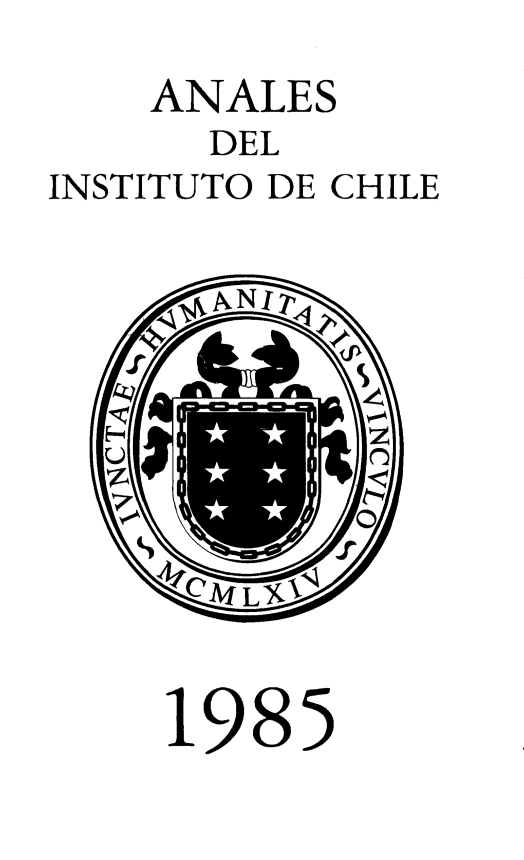 1985 ANALES DEL INSTITUTO DE CHILE 1985 Edición De 1