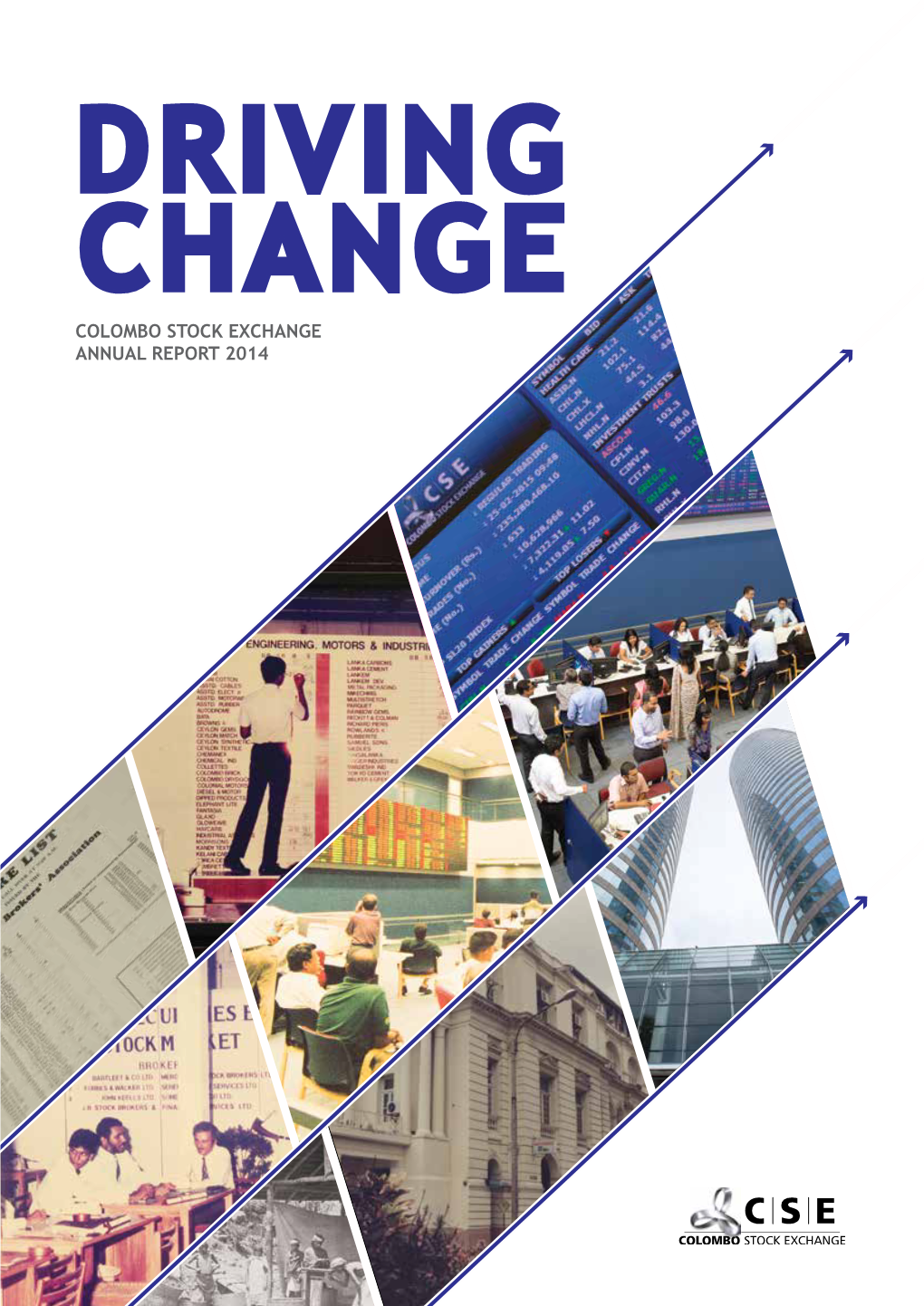 Colombo Stock Exchange Annual Report 2014 the Annual Report for 2014 Details the Colombo Stock Exchange’S Performance During the Year Under Review