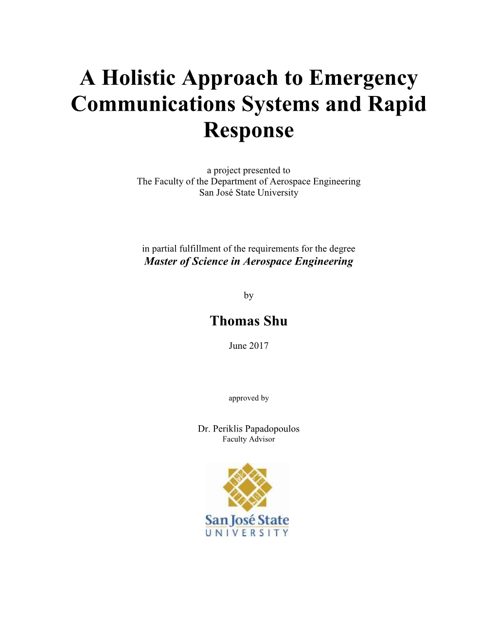 A Holistic Approach to Emergency Communications Systems and Rapid Response