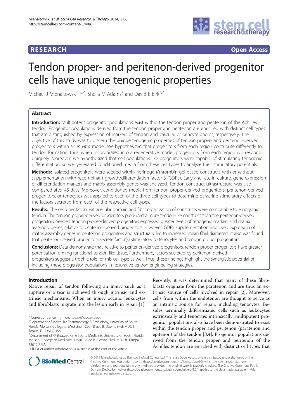 Tendon Proper- and Peritenon-Derived Progenitor Cells Have Unique Tenogenic Properties Michael J Mienaltowski1,2,3*, Sheila M Adams1 and David E Birk1,2