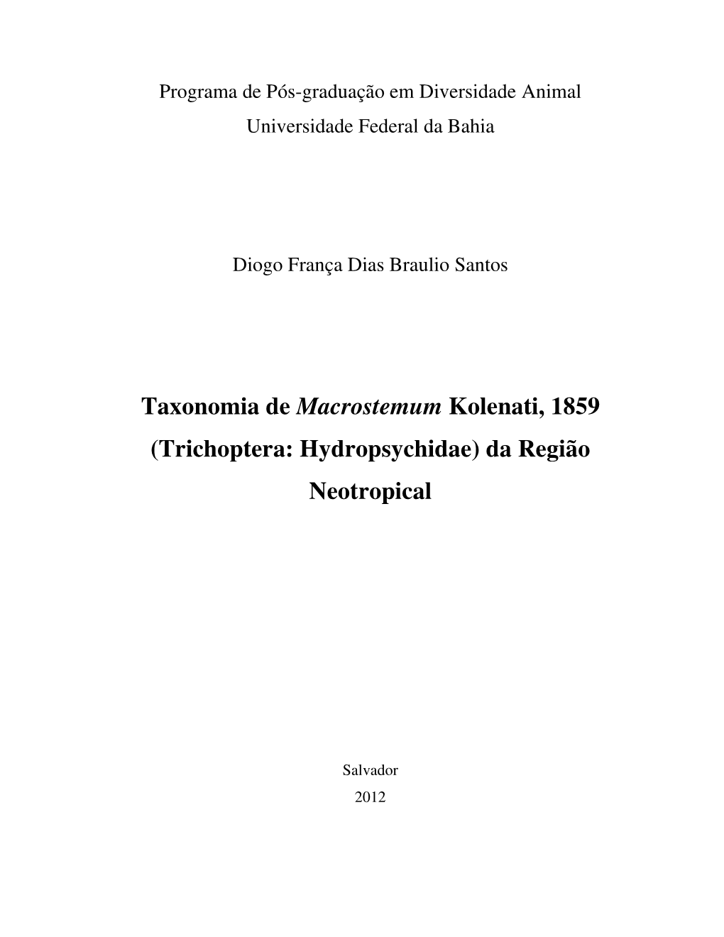 Taxonomia De Macrostemum Kolenati, 1859 (Trichoptera: Hydropsychidae) Da Região Neotropical