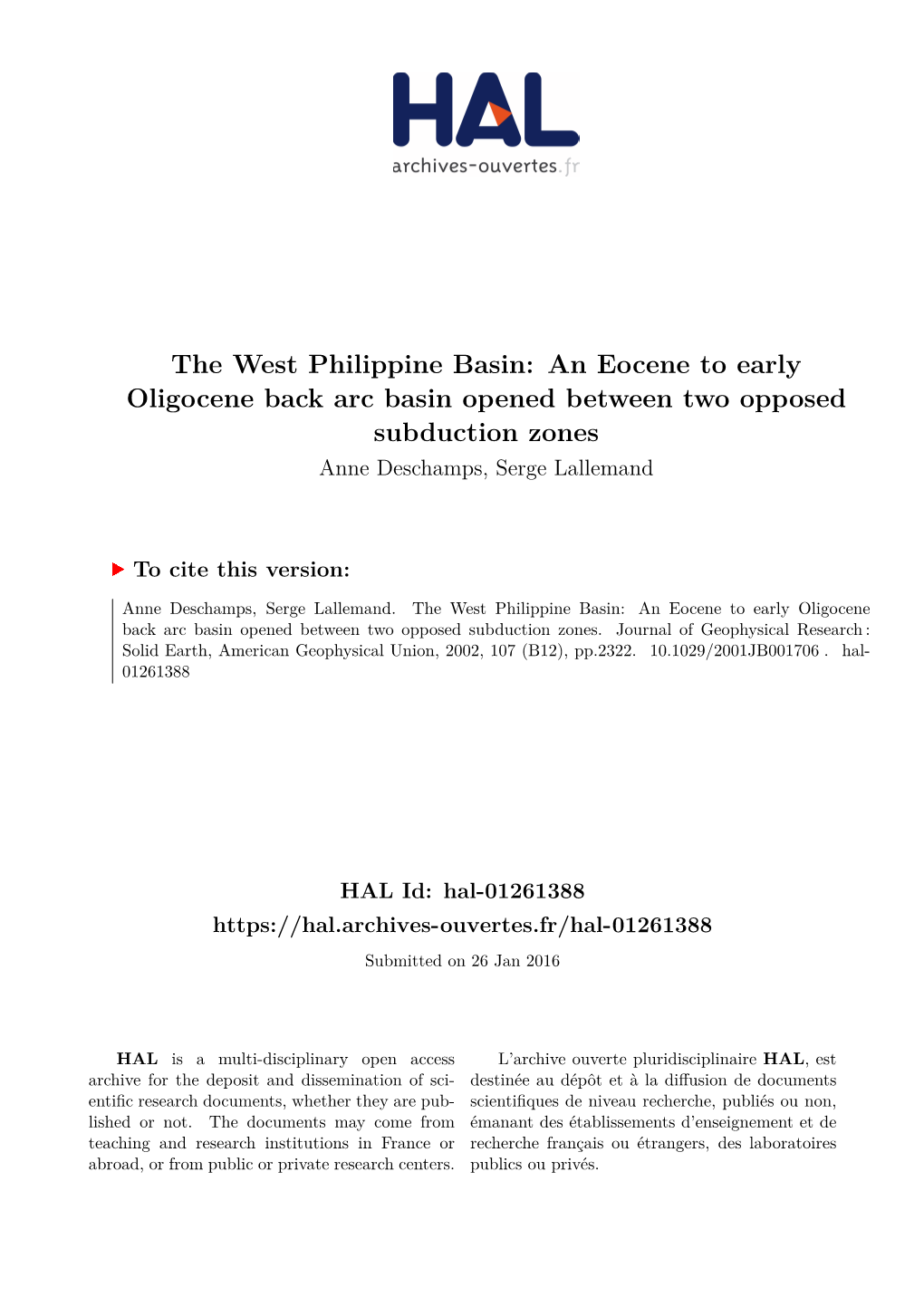 The West Philippine Basin: an Eocene to Early Oligocene Back Arc Basin Opened Between Two Opposed Subduction Zones Anne Deschamps, Serge Lallemand