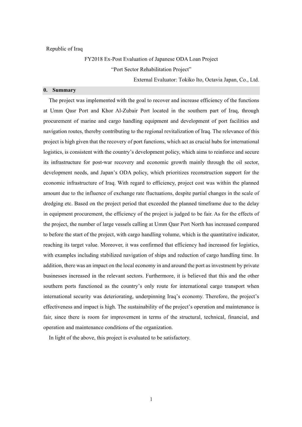 Republic of Iraq FY2018 Ex-Post Evaluation of Japanese ODA Loan Project “Port Sector Rehabilitation Project” External Evaluator: Tokiko Ito, Octavia Japan, Co., Ltd