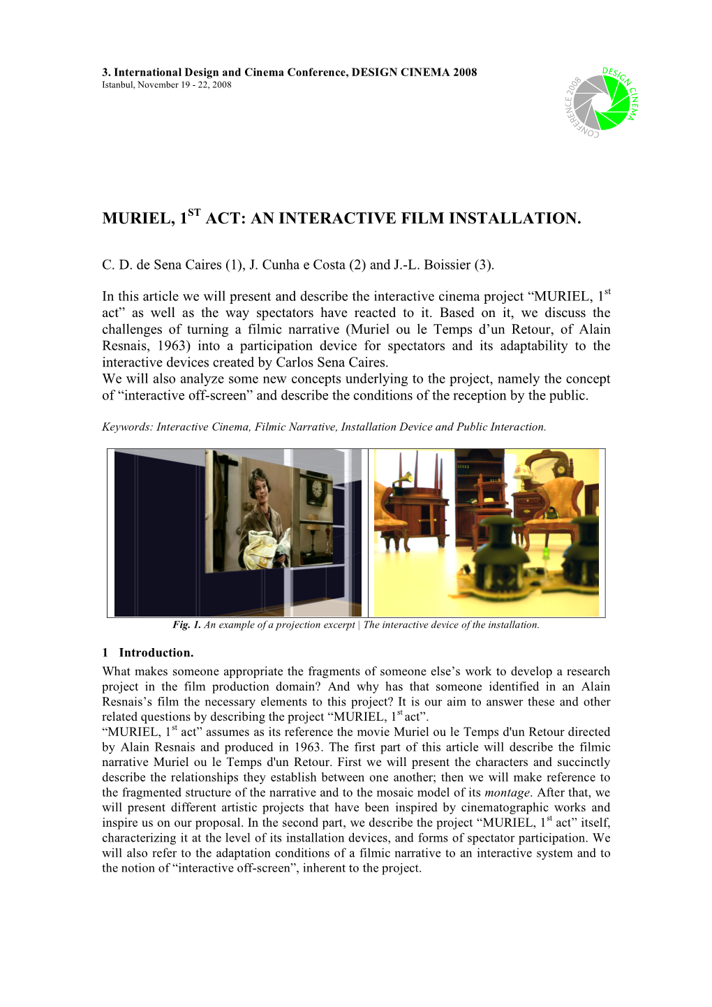 Muriel, 1St Act: an Interactive Film Installation
