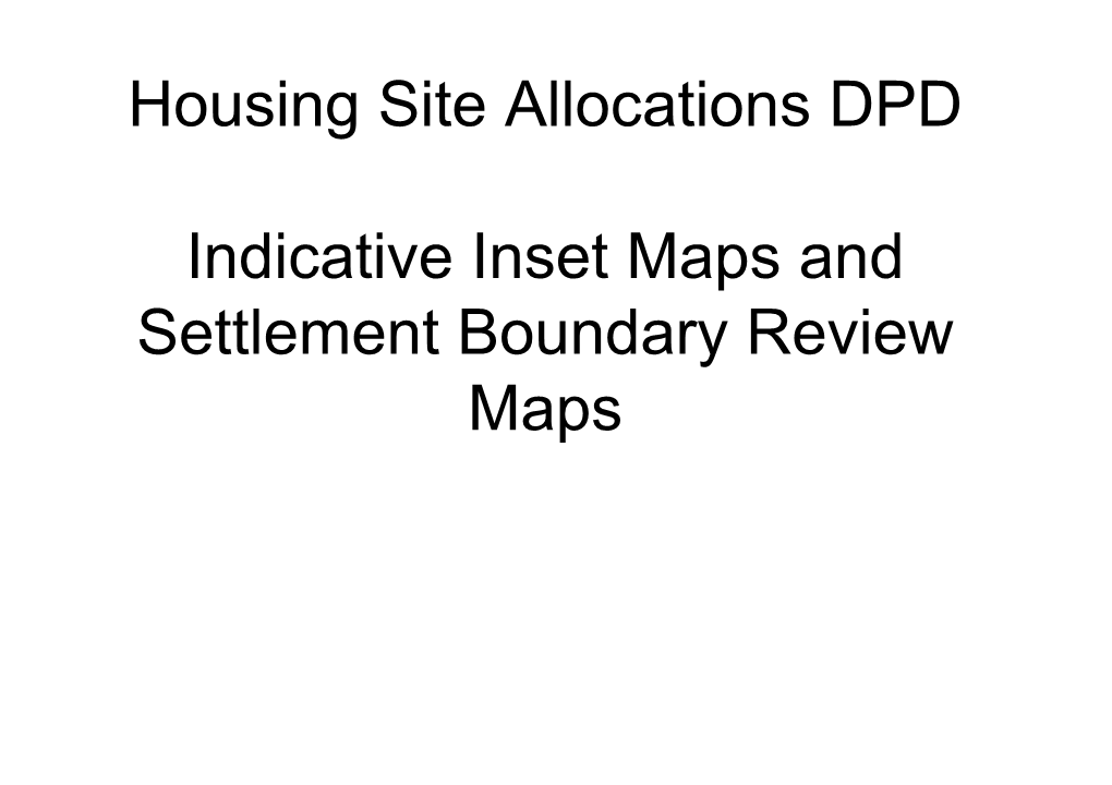 Housing Site Allocations DPD Indicative Inset Maps And