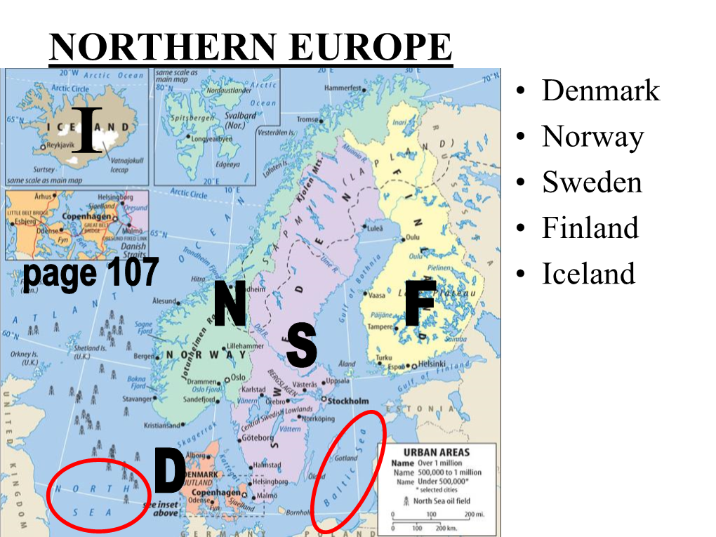 NORTHERN EUROPE • Denmark • Norway • Sweden • Finland • Iceland NORTHERN EUROPE’S CLIMATE • High Latitude – Sunlight…