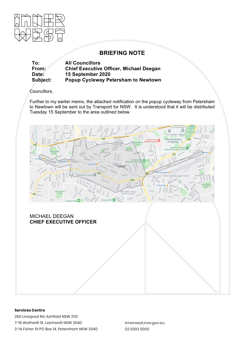 BRIEFING NOTE To: All Councillors From: Chief Executive Officer, Michael Deegan Date: 15 September 2020 Subject: Popup Cycleway Petersham to Newtown