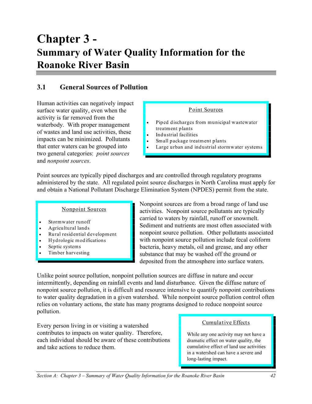 Chapter 3 – Summary of Water Quality Information for the Roanoke River Basin 42 3.2 Description of Surface Water Classifications and Standards