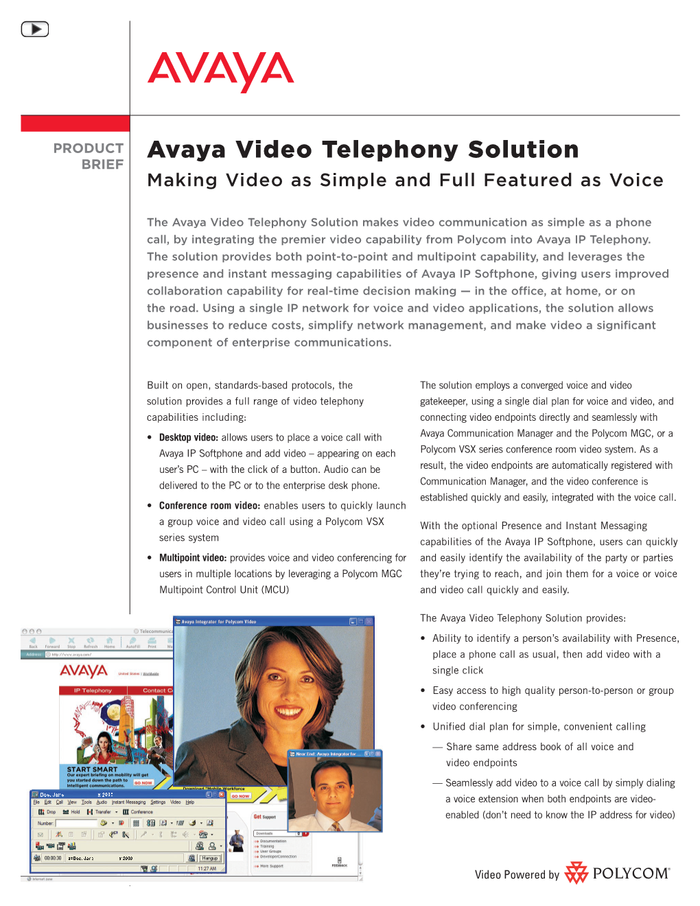Avaya Video Telephony Solution BRIEF Making Video As Simple and Full Featured As Voice