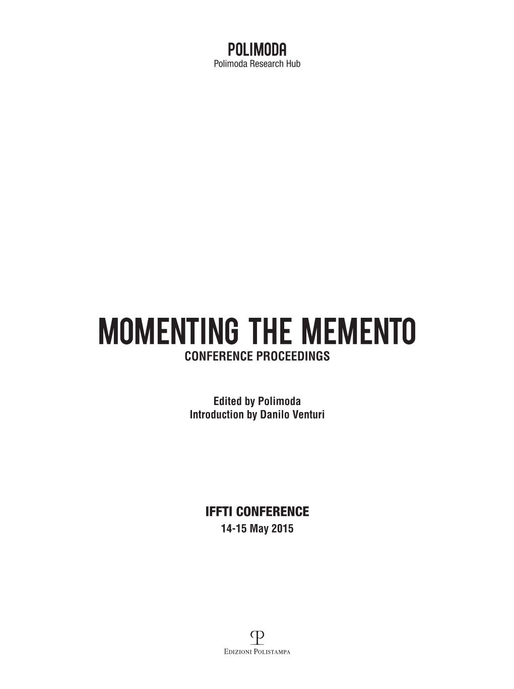 Momenting the Memento Conference Proceedings