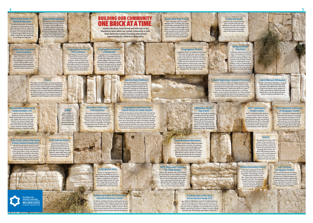 ONE BRICK at a TIME Proach to Jewish Education Caught the At- Are Nurtured and Loved