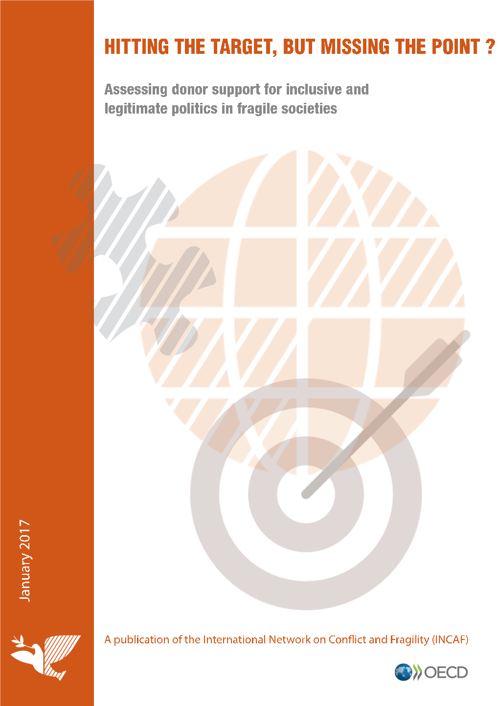 HITTING the TARGET, but MISSING the POINT? Assessing Donor Support for Inclusive and Legitimate Politics in Fragile Societies