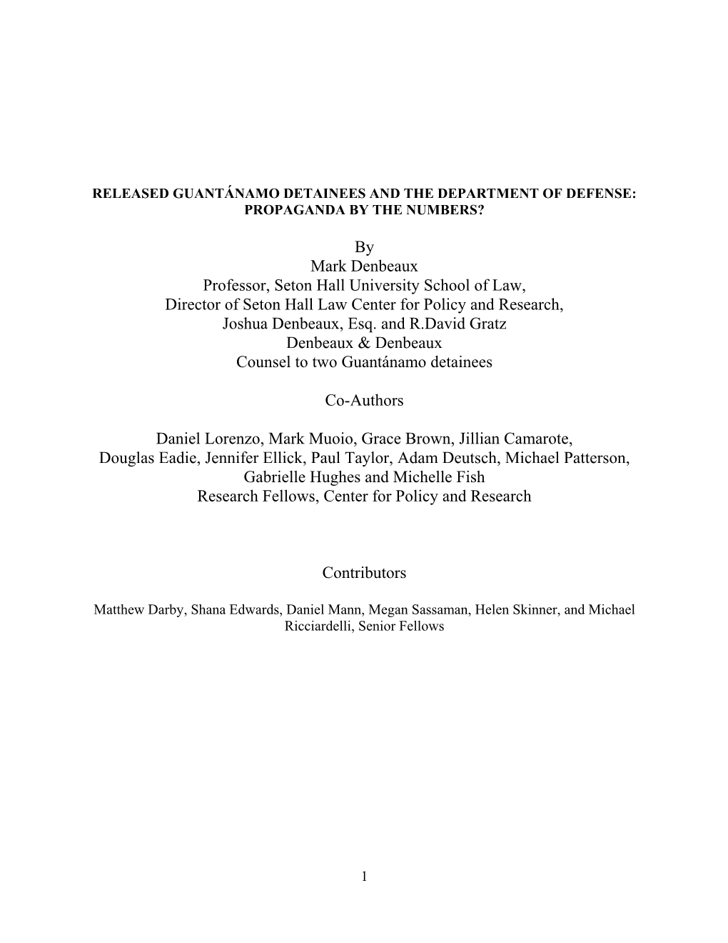 By Mark Denbeaux Professor, Seton Hall University School of Law, Director of Seton Hall Law Center for Policy and Research, Joshua Denbeaux, Esq