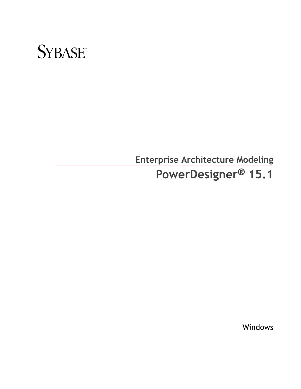 Enterprise Architecture Modeling Powerdesigner ® 15.1