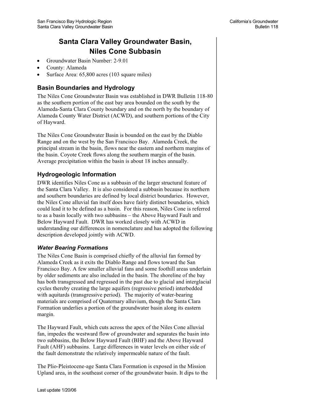 Santa Clara Valley Groundwater Basin, Niles Cone Subbasin • Groundwater Basin Number: 2-9.01 • County: Alameda • Surface Area: 65,800 Acres (103 Square Miles)