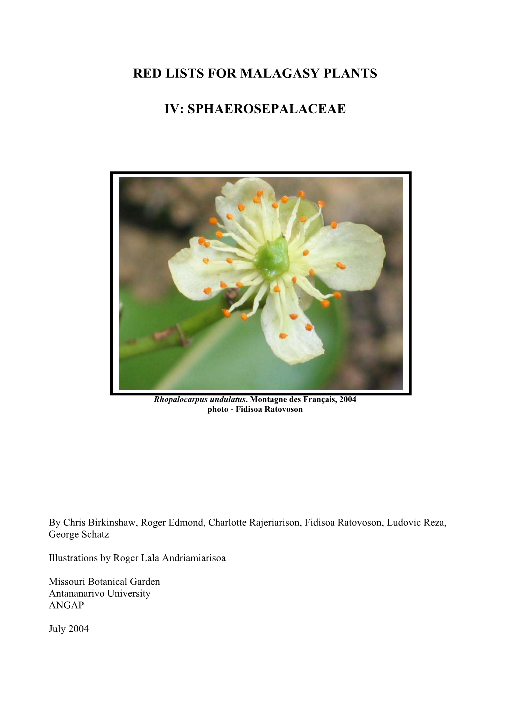 Risk of Extinction: Based on the Application of Criteria Presented in IUCN Taxonomic Revision and Name of Author(S) Who Defined the Species (2001)