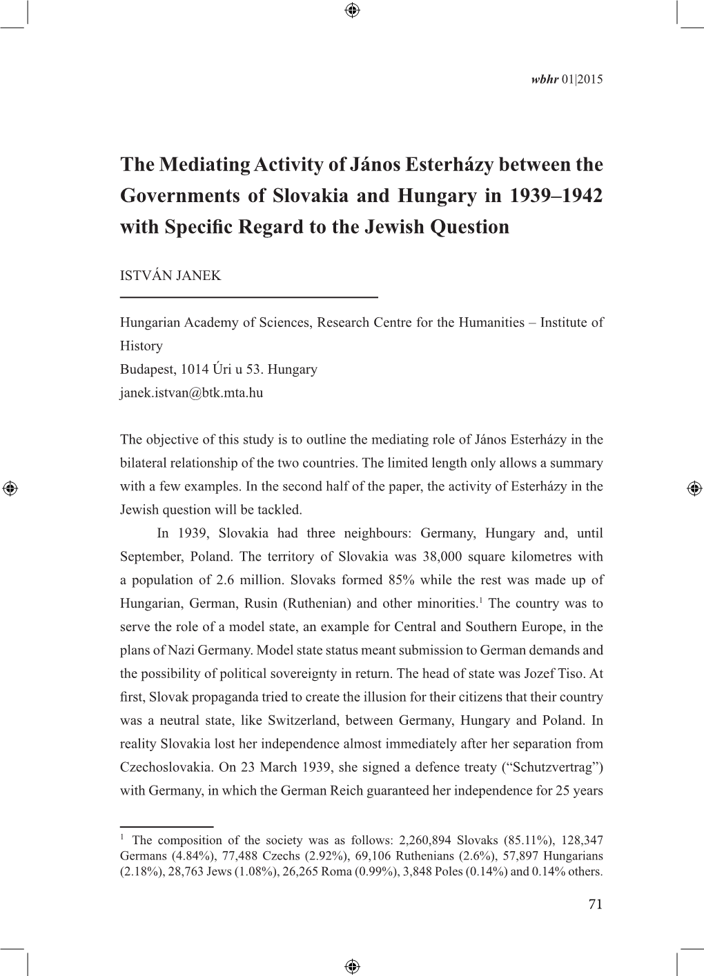 The Mediating Activity of János Esterházy Between the Governments of Slovakia and Hungary in 1939–1942 with Specific Regard to the Jewish Question