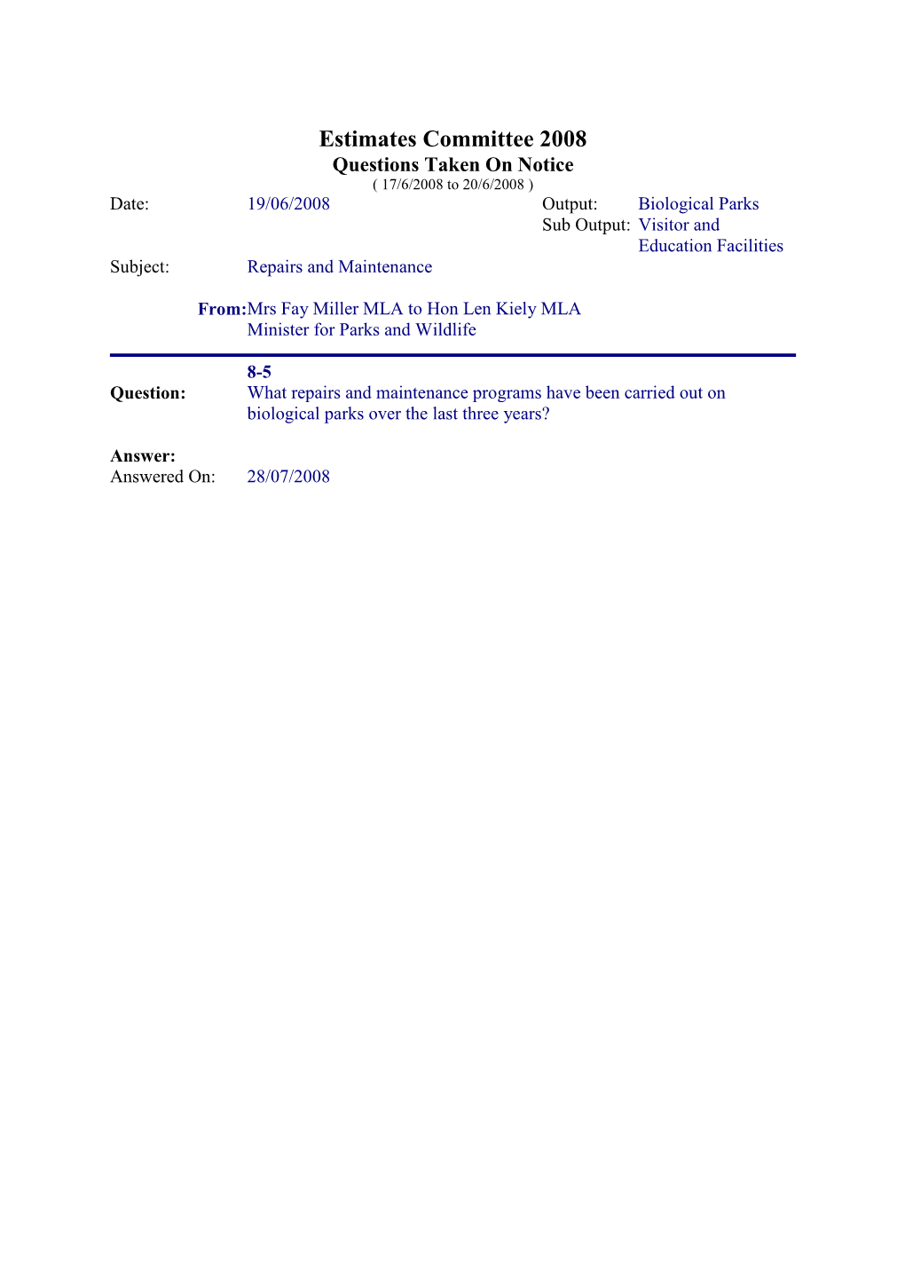 Estimates Committee 2008 Questions Taken on Notice ( 17/6/2008 to 20/6/2008 )