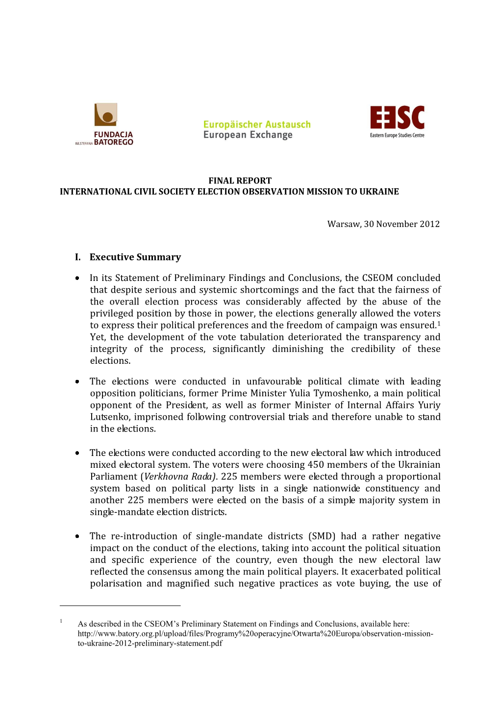 I. Executive Summary in Its Statement of Preliminary Findings And