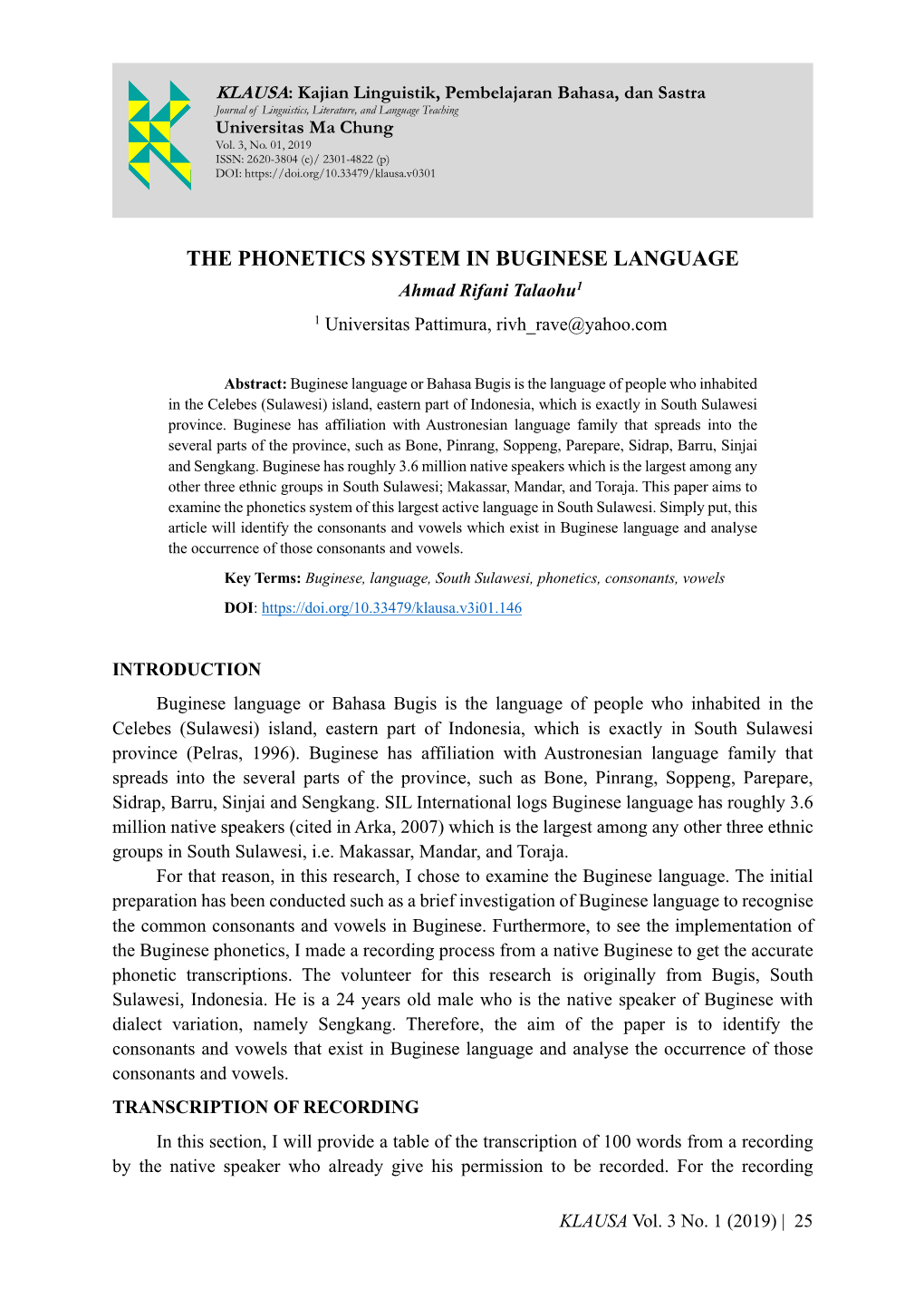 THE PHONETICS SYSTEM in BUGINESE LANGUAGE Ahmad Rifani Talaohu1 1 Universitas Pattimura, Rivh Rave@Yahoo.Com