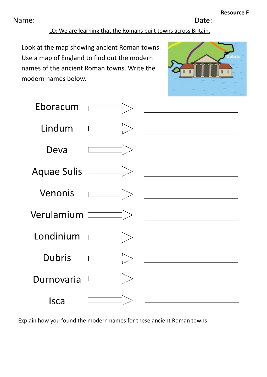 Eboracum Lindum Deva Aquae Sulis Venonis Verulamium Londinium