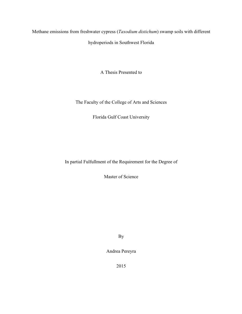 Methane Emissions from Freshwater Cypress (Taxodium Distichum) Swamp Soils with Different Hydroperiods in Southwest Florida a Th
