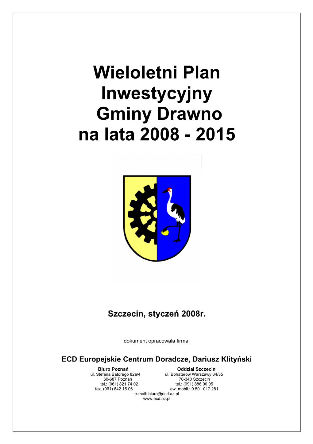 Wieloletni Plan Inwestycyjny Gminy Drawno Na Lata 2008 - 2015