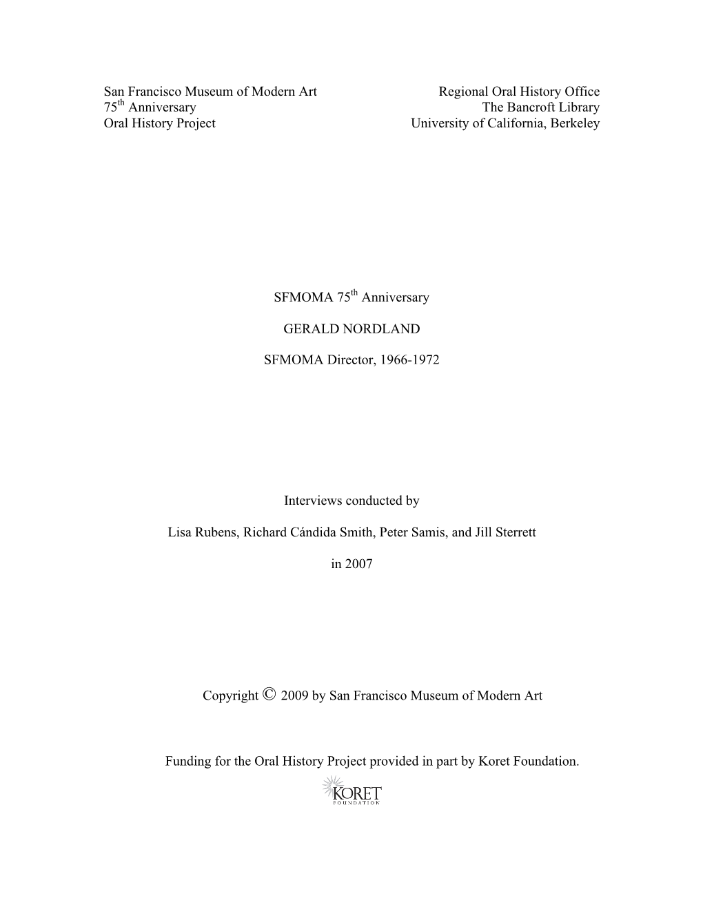 San Francisco Museum of Modern Art Regional Oral History Office 75Th Anniversary the Bancroft Library Oral History Project University of California, Berkeley