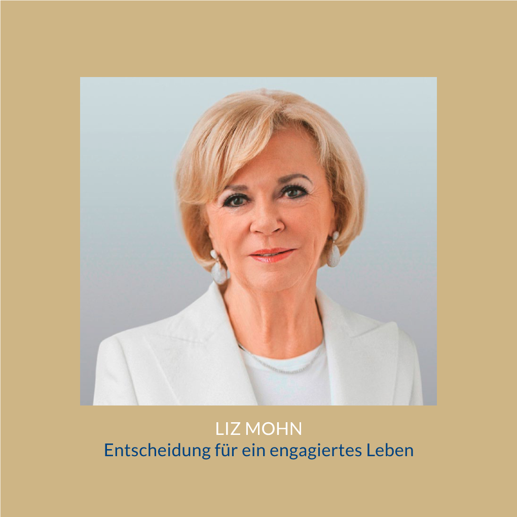 LIZ MOHN Entscheidung Für Ein Engagiertes Leben 4 | Inhalt