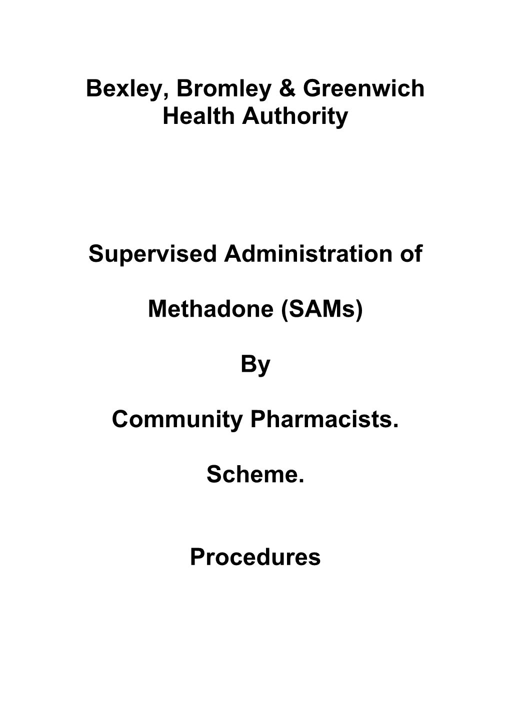 Guidelines for Pharmacists in Supervising the Daily Dosing of Oral Methadone Mixture To