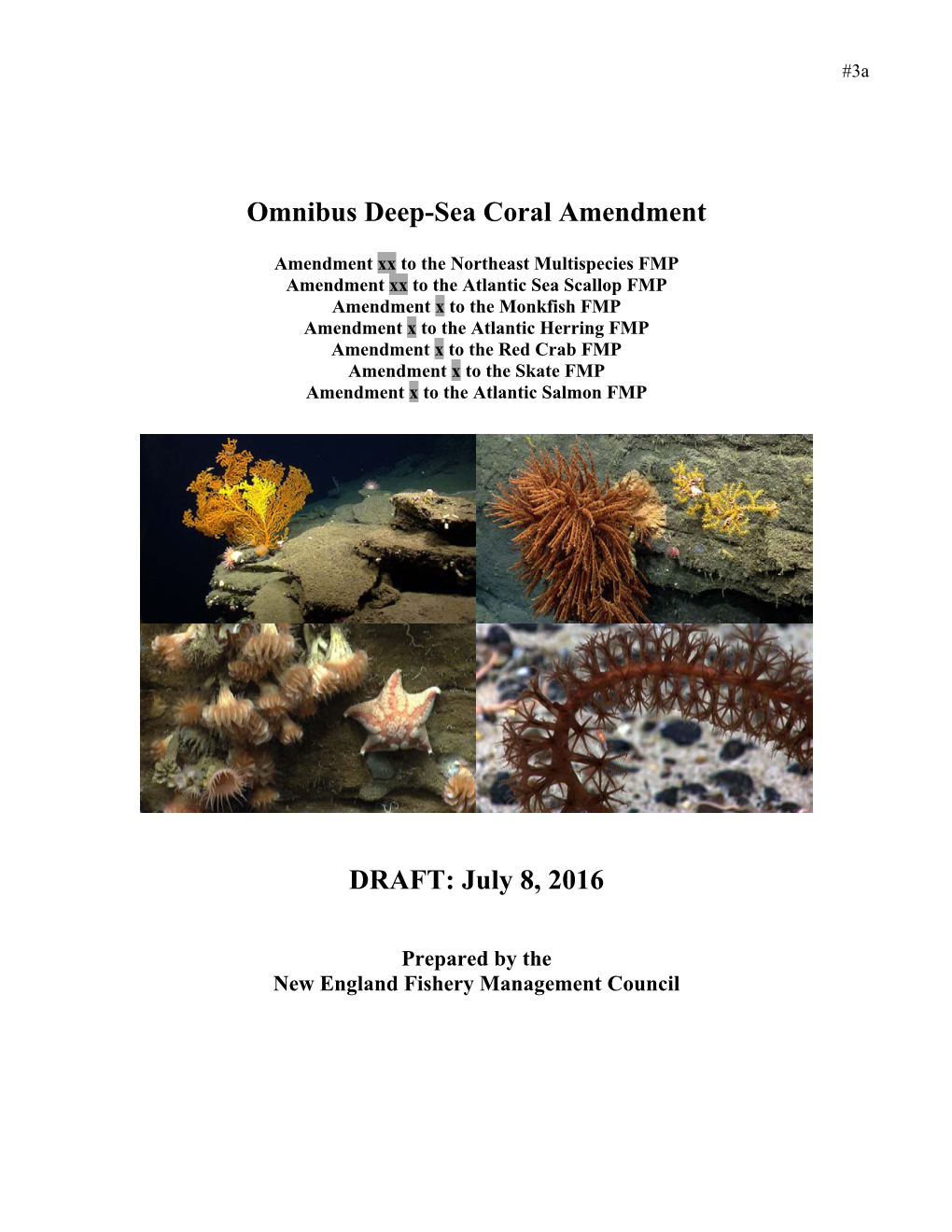 Omnibus Deep-Sea Coral Amendment DRAFT: July 8, 2016