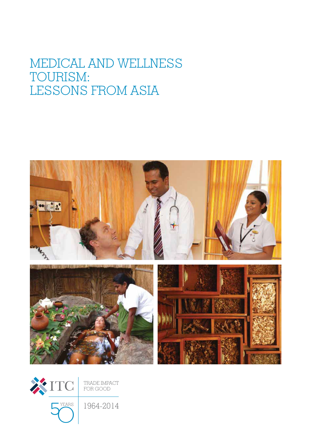 Medical and Wellness Tourism: Lessons from Asia