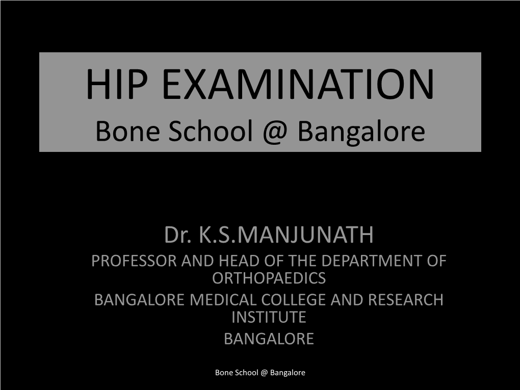 HIP EXAMINATION Bone School @ Bangalore