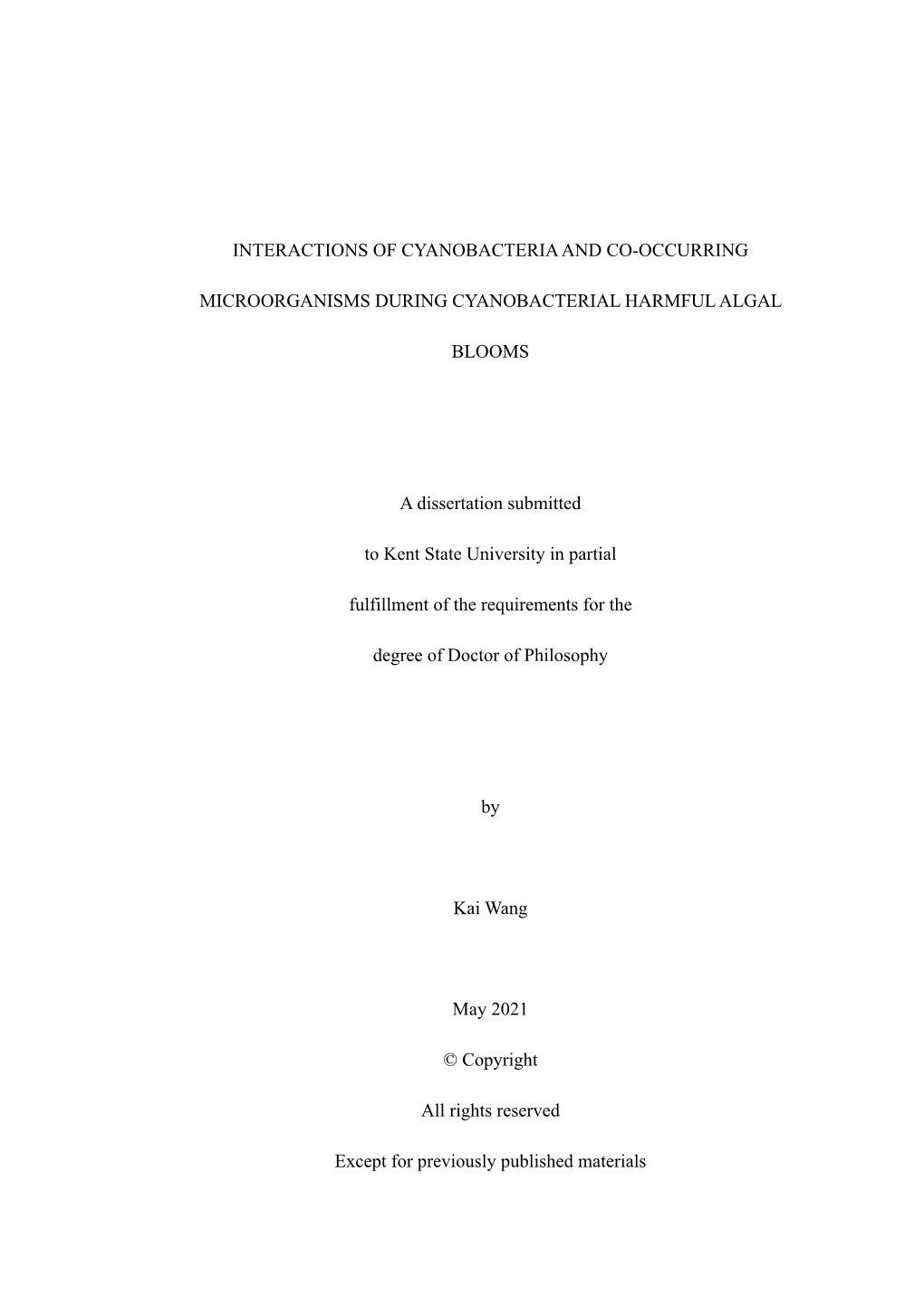 INTERACTIONS of CYANOBACTERIA and CO-OCCURRING MICROORGANISMS DURING CYANOBACTERIAL HARMFUL ALGAL BLOOMS a Dissertation Submitte